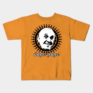 dope pope Kids T-Shirt